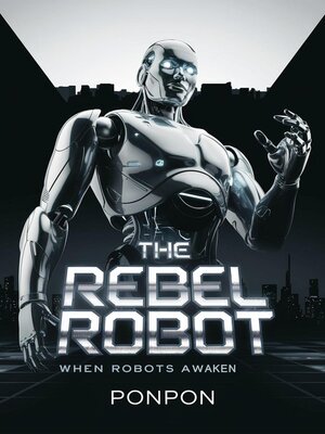 cover image of The Rebel Robot